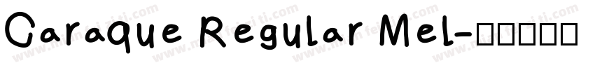 Caraque Regular Mel字体转换